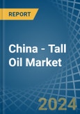 China - Tall Oil - Market Analysis, Forecast, Size, Trends and Insights- Product Image