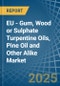 EU - Gum, Wood or Sulphate Turpentine Oils, Pine Oil and Other Alike - Market Analysis, Forecast, Size, Trends and Insights - Product Thumbnail Image