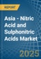 Asia - Nitric Acid and Sulphonitric Acids - Market Analysis, Forecast, Size, Trends and Insights - Product Image