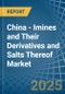 China - Imines and Their Derivatives and Salts Thereof - Market Analysis, Forecast, Size, Trends and Insights - Product Thumbnail Image
