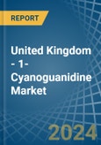 United Kingdom - 1-Cyanoguanidine (Dicyandiamide) - Market Analysis, Forecast, Size, Trends and Insights- Product Image