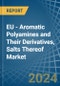 EU - Aromatic Polyamines and Their Derivatives, Salts Thereof - Market Analysis, Forecast, Size, Trends and Insights - Product Image