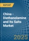 China - Diethanolamine and Its Salts - Market Analysis, Forecast, Size, Trends and Insights - Product Thumbnail Image