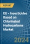 EU - Insecticides Based on Chlorinated Hydrocarbons - Market Analysis, Forecast, Size, Trends and Insights - Product Image