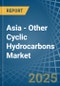 Asia - Other Cyclic Hydrocarbons - Market Analysis, Forecast, Size, Trends and Insights - Product Thumbnail Image
