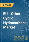 EU - Other Cyclic Hydrocarbons - Market Analysis, Forecast, Size, Trends and Insights- Product Image