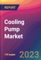 Cooling Pump Market Size, Market Share, Application Analysis, Regional Outlook, Growth Trends, Key Players, Competitive Strategies and Forecasts - 2023 to 2031 - Product Image