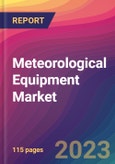 Meteorological Equipment Market Size, Market Share, Application Analysis, Regional Outlook, Growth Trends, Key Players, Competitive Strategies and Forecasts - 2023 to 2031- Product Image