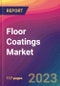 Floor Coatings Market Size, Market Share, Application Analysis, Regional Outlook, Growth Trends, Key Players, Competitive Strategies and Forecasts - 2023 to 2031 - Product Image