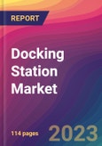 Docking Station Market Size, Market Share, Application Analysis, Regional Outlook, Growth Trends, Key Players, Competitive Strategies and Forecasts - 2023 to 2031- Product Image