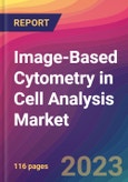 Image-Based Cytometry in Cell Analysis Market Size, Market Share, Application Analysis, Regional Outlook, Growth Trends, Key Players, Competitive Strategies and Forecasts - 2023 to 2031- Product Image