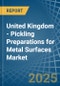 United Kingdom - Pickling Preparations for Metal Surfaces - Market Analysis, forecast, Size, Trends and Insights - Product Thumbnail Image