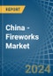 China - Fireworks - Market Analysis, Forecast, Size, Trends and Insights - Product Thumbnail Image