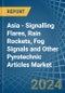Asia - Signalling Flares, Rain Rockets, Fog Signals and Other Pyrotechnic Articles - Market Analysis, Forecast, Size, Trends and Insights - Product Image