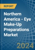 Northern America - Eye Make-Up Preparations - Market Analysis, Forecast, Size, Trends and Insights- Product Image