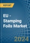 EU - Stamping Foils - Market Analysis, Forecast, Size, Trends and Insights - Product Thumbnail Image