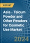 Asia - Talcum Powder and Other Powders for Cosmetic Use - Market Analysis, forecast, Size, Trends and Insights - Product Image