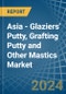 Asia - Glaziers' Putty, Grafting Putty and Other Mastics - Market Analysis, Forecast, Size, Trends and Insights - Product Image