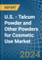 U.S. - Talcum Powder and Other Powders for Cosmetic Use - Market Analysis, forecast, Size, Trends and Insights - Product Thumbnail Image