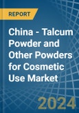 China - Talcum Powder and Other Powders for Cosmetic Use - Market Analysis, forecast, Size, Trends and Insights- Product Image