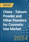China - Talcum Powder and Other Powders for Cosmetic Use - Market Analysis, forecast, Size, Trends and Insights - Product Image