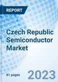 Czech Republic Semiconductor Market Outlook | Growth, Companies, Share, Forecast, Value, Industry, Analysis, Trends, Revenue, Size & COVID-19 IMPACT: Market ForecastBy Components, By Applications and Competitive Landscape- Product Image