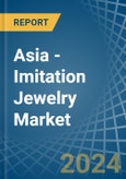 Asia - Imitation Jewelry - Market Analysis, Forecast, Size, Trends and Insights- Product Image