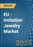 EU - Imitation Jewelry - Market Analysis, Forecast, Size, Trends and Insights- Product Image