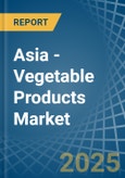 Asia - Vegetable Products - Market Analysis, Forecast, Size, Trends and Insights- Product Image