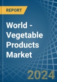 World - Vegetable Products - Market Analysis, Forecast, Size, Trends and Insights- Product Image