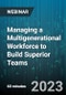 Managing a Multigenerational Workforce to Build Superior Teams - Webinar (Recorded) - Product Thumbnail Image