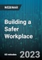 Building a Safer Workplace: How to Deal with workplace Harassment and a Hostile Environment - Webinar (Recorded) - Product Thumbnail Image