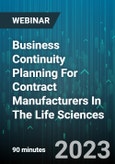 Business Continuity Planning For Contract Manufacturers In The Life Sciences - Webinar (Recorded)- Product Image