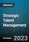 Strategic Talent Management: Functions, Systems and Analytics - Webinar (Recorded) - Product Image