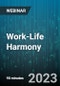 Work-Life Harmony: Strategies for a Balanced Corporate Lifestyle - Webinar (Recorded) - Product Image