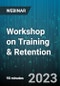 Workshop on Training & Retention: Did You Know the Fastest Way to Learn Something is to Teach It to Someone Else? - Webinar (Recorded) - Product Image