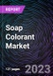 Soap Colorant Market by Type (Oil-based and Water-based), Applications (Bar Soap, Liquid Soap, Shampoo & Conditioner and Others) and By Geography - Global Driver, Restraints, Opportunities, Trends, and Forecast to 2028 - Product Image