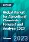 Global Market for Agricultural Chemicals - Forecast and Analysis 2023 - Product Image