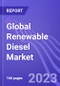 Global Renewable Diesel Market (by Production, Consumption, Feedstock, & Region): Insights and Forecast with Potential Impact of COVID-19 (2022-2027) - Product Image