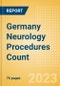 Germany Neurology Procedures Count by Segments and Forecast to 2030 - Product Image