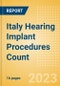 Italy Hearing Implant Procedures Count by Segments and Forecast to 2030 - Product Thumbnail Image