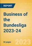 Business of the Bundesliga 2023-24 - Property Profile, Sponsorship and Media Landscape- Product Image