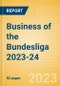 Business of the Bundesliga 2023-24 - Property Profile, Sponsorship and Media Landscape - Product Thumbnail Image
