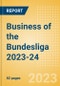 Business of the Bundesliga 2023-24 - Property Profile, Sponsorship and Media Landscape - Product Image