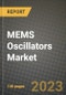 MEMS Oscillators Market Outlook Report - Industry Size, Trends, Insights, Market Share, Competition, Opportunities, and Growth Forecasts by Segments, 2022 to 2030 - Product Image