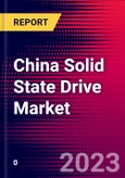 China Solid State Drive Market- Product Image