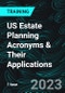 US Estate Planning Acronyms & Their Applications (Recorded) - Product Image