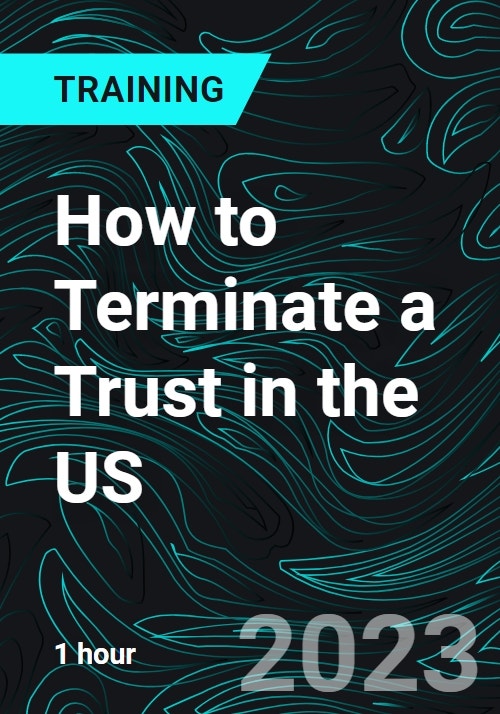 How to Terminate a Trust in the US (Recorded)