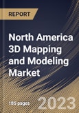 North America 3D Mapping and Modeling Market Size, Share & Industry Trends Analysis Report By Offering (Software, and Services), By Software Deployment Type, By Software Type, By Technology, By Vertical, By Country and Growth Forecast, 2023 - 2030- Product Image