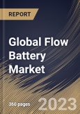 Global Flow Battery Market Size, Share & Industry Trends Analysis Report By Type (Redox and Hybrid), By Material (Vanadium, Zinc Bromine), By Storage (Large Scale and Small Scale), By Application, By Regional Outlook and Forecast, 2023 - 2030- Product Image